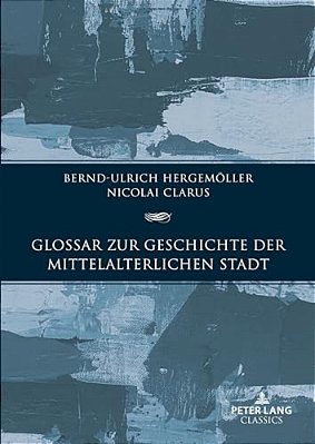 Glossar Zur Geschichte Der Mittelalterlichen Stadt-..