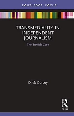 Transmediality In Independent Journalism: The Turkish Case-..
