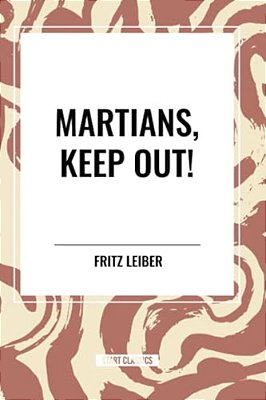Martians, Keep Out!-..