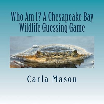 Who Am I? A Chesapeake Bay Wildlife Guessing Game-..