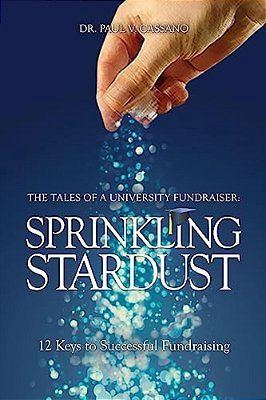 The Tales Of A University Fundraiser: Sprinkling Stardust: 12 Keys To Successful Fundraising-..