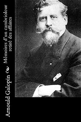 Mémoires D'Un Cambrioleur Retiré Des Affaires-..