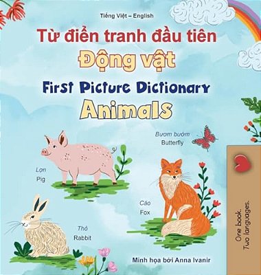 First Picture Dictionary - Animals (Vietnamese English Bilingual Children's Book)-..