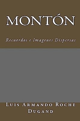Montón: Recuerdos E Imagenes Dispersas-..