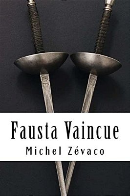 Fausta Vaincue: Les Pardaillan #4-..