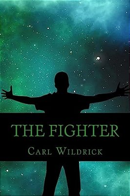 The Fighter: Fight For The Future (Book 3)-..