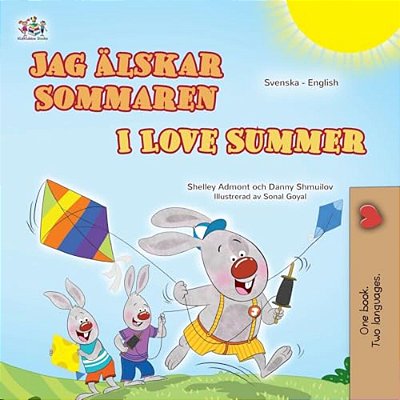 I Love Summer (Swedish English Bilingual Children's Book)-..