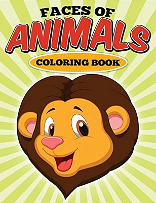 Faces Of Animals Coloring Book: Coloring Book-..
