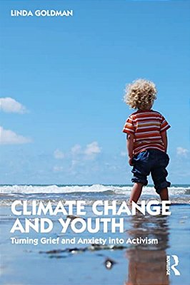 Climate Change And Youth: Turning Grief And Anxiety Into Activism-..