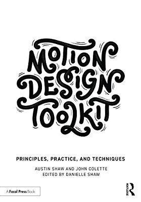 Motion Design Toolkit: Principles, Practice, And Techniques-..
