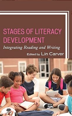 Stages Of Literacy Development: Integrating Reading And Writing-..