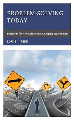 Problem-Solving Today: Standards For New Leaders In A Changing Environment-..