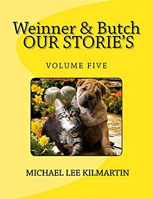 Weinner & Butch Our Stories: The Dark Is Scarey-..