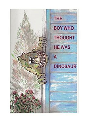 The Boy Who Thought He Was A Dinosaur-..