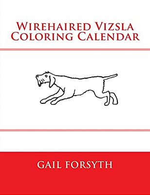 Wirehaired Vizsla Coloring Calendar-..