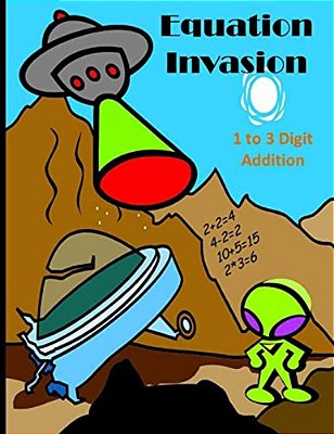 Equation Invasion: 1 To 3 Digit Addition-..