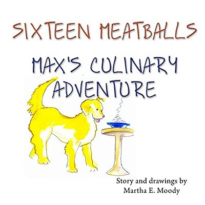 Sixteen Meatballs: Max's Culinary Adventure-..