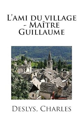 L'Ami Du Village - Maître Guillaume-..