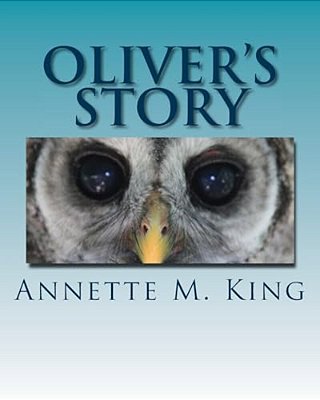 Oliver's Story: The Little Owl Who Did Things His Way-..