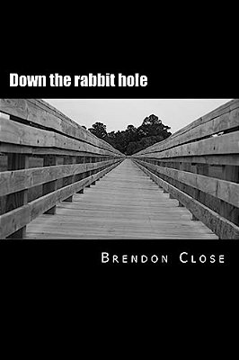 Down The Rabbit Hole: A Glimpse Into My Mind-..
