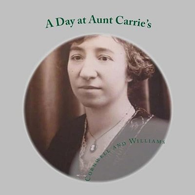 A Day At Aunt Carrie's-..