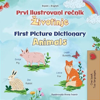 First Picture Dictionary - Animals (Serbian English Bilingual Children's Book - Latin Alphabet)-..