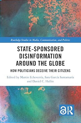 State-Sponsored Disinformation Around The Globe: How Politicians Deceive Their Citizens-..