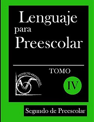 Lenguaje Para Preescolar - Segundo De Preescolar - Tomo IV-..