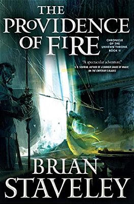 The Providence Of Fire: Chronicle Of The Unhewn Throne, Book II-..