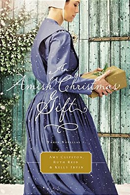 An Amish Christmas Gift: Three Amish Novellas-..