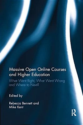 Massive Open Online Courses And Higher Education: What Went Right, What Went Wrong And Where To Next?-..