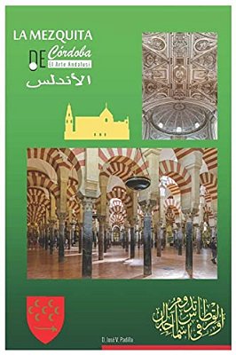 El Arte Andalusi. La Mezquita De Cordoba. -..
