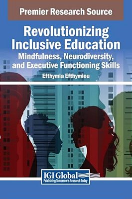 Revolutionizing Inclusive Education: Mindfulness, Neurodiversity, And Executive Functioning Skills-..