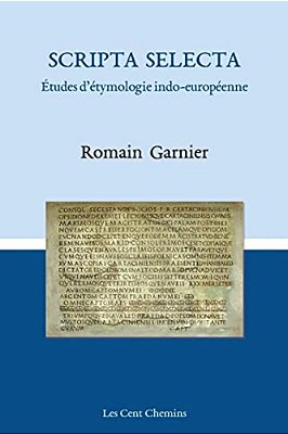 Scripta Selecta: Études D'Étymologie Indo-Européenne-..