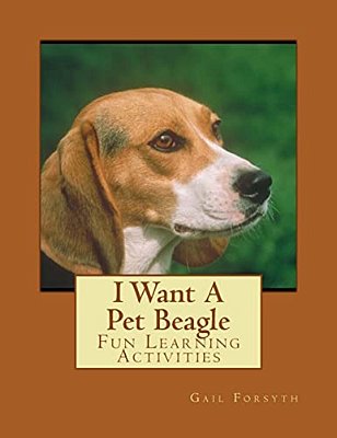 I Want A Pet Beagle: Fun Learning Activities-..
