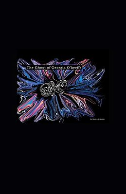 The Ghost Of Georgia O'Keeffe-..