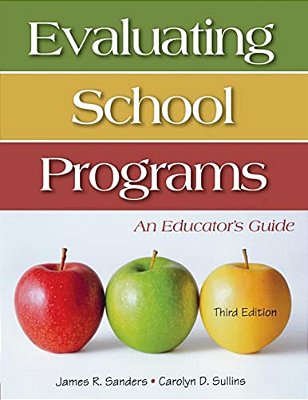 Evaluating School Programs: An Educator's Guide-..