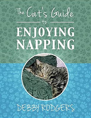 The Cat's Guide To Enjoying Napping-..