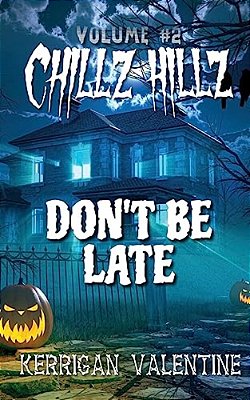 Chillz Hillz #2: Don't Be Late-..