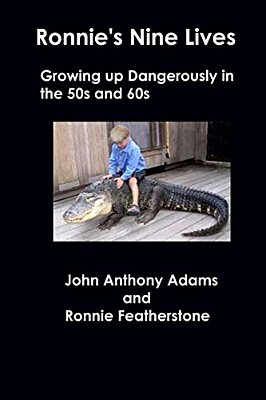 Ronnie's Nine Lives: Growing Up Dangerously In The 50S And 60S-..