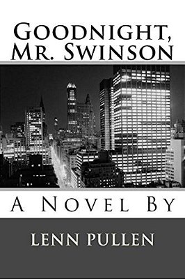 Goodnight, Mr. Swinson: A Novel By Lenn Pullen-..