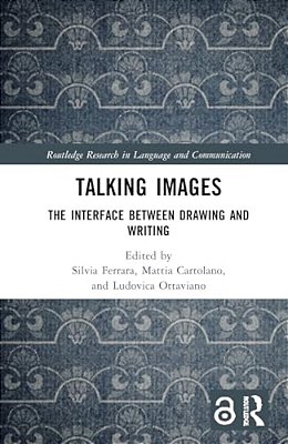 Talking Images: The Interface Between Drawing And Writing-..