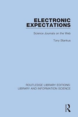 Electronic Expectations: Science Journals On The Web-..