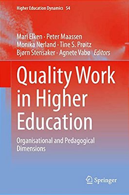 Quality Work In Higher Education: Organisational And Pedagogical Dimensions-..