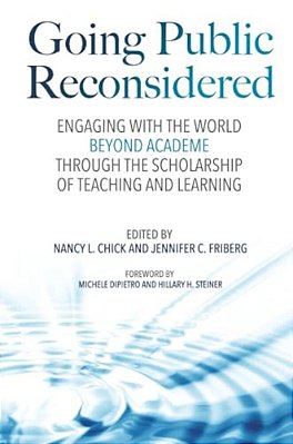 Going Public Reconsidered: Engaging With The World Beyond Academe Through The Scholarship Of Teaching And Learning-..