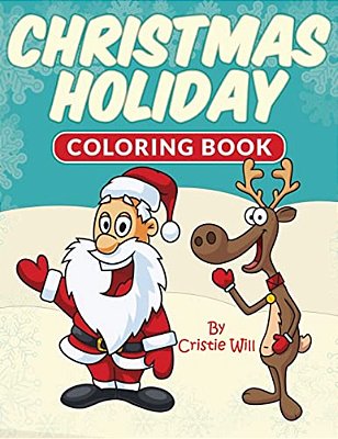 Christmas Holiday: Coloring Book-..