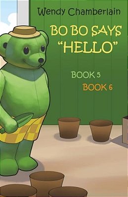 Bo Bo Says "Hello": Basil Bear's Garden & Bo Bo And The Big Sandwich-..