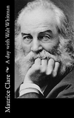 A Day With Walt Whitman-..