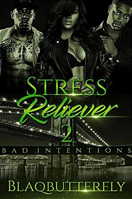 Stress Reliever 2: Bad Intentions-..