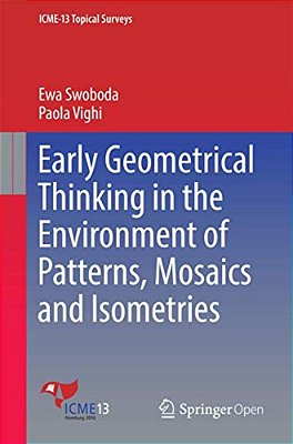 Early Geometrical Thinking In The Environment Of Patterns, Mosaics And Isometries-..